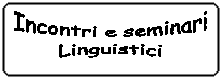 Incontri e seminari linguistici